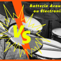 batterie acoustique ou électronique